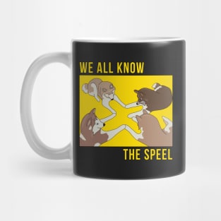 We All Know the Speel Mug